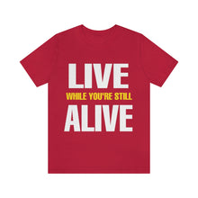 Load image into Gallery viewer, Live Alive Tee