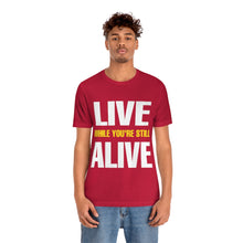 Load image into Gallery viewer, Live Alive Tee