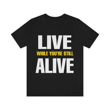 Load image into Gallery viewer, Live Alive Tee