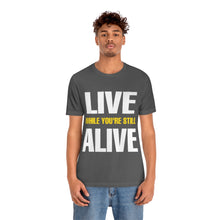 Load image into Gallery viewer, Live Alive Tee