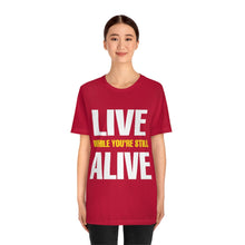Load image into Gallery viewer, Live Alive Tee