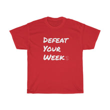 Load image into Gallery viewer, "Defeat Your Week" Tee