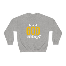 Load image into Gallery viewer, God Thing Sweatshirt