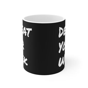 "Defeat Your Week" Mug