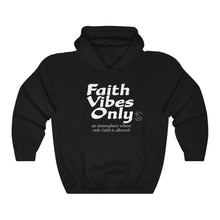 Load image into Gallery viewer, Faith Vibes Only Hoodie
