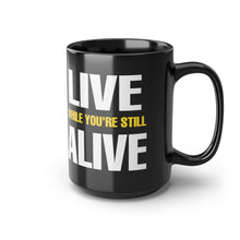 Load image into Gallery viewer, Live Alive Mug
