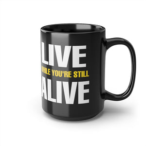 Live Alive Mug