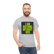 Load image into Gallery viewer, Nothing Without God Tee
