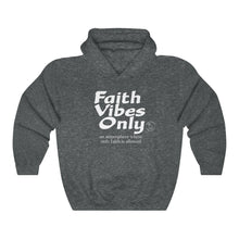 Load image into Gallery viewer, Faith Vibes Only Hoodie
