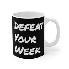 Load image into Gallery viewer, &quot;Defeat Your Week&quot; Mug
