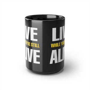 Live Alive Mug